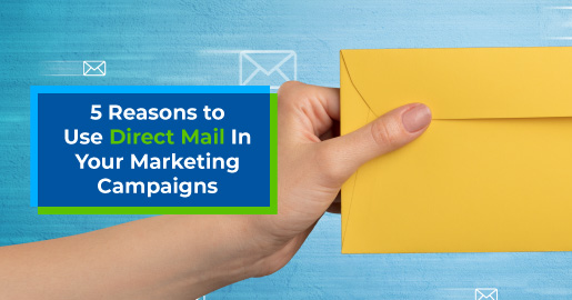 Learn more about how your marketing campaigns can benefit from using direct mail